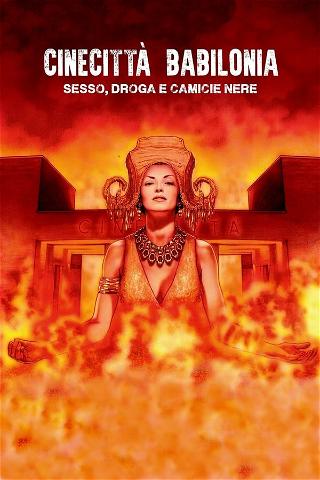 Cinecittà Babilonia: Sex, Drugs and Black Shirts poster