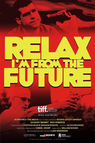 Relax, I'm From The Future poster
