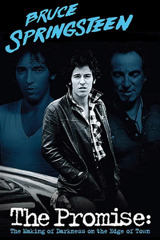 Bruce Springsteen: The Promise - The Making of Darkness on the Edge of Town poster
