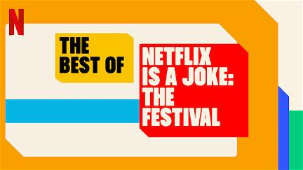 Lo mejor del festival Netflix is a Joke poster