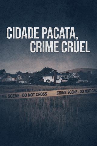 Cidade Pacata, Crime Cruel poster