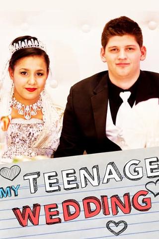 My Teenage Wedding poster