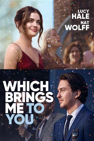 Which Brings Me to You poster