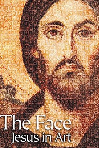 The Face: Jesus in Art poster