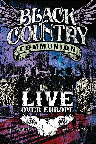 Black Country Communion: Live Over Europe poster