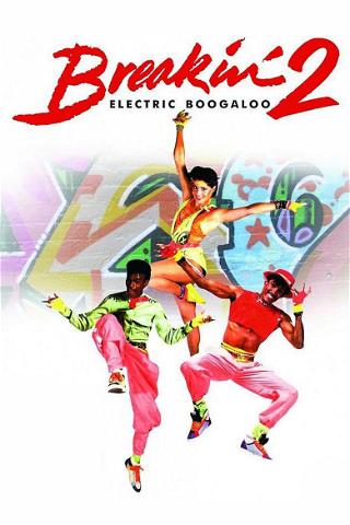 Breakdance 2: Electric Boogaloo poster