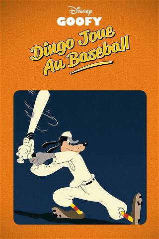 Dingo Joue au Baseball poster