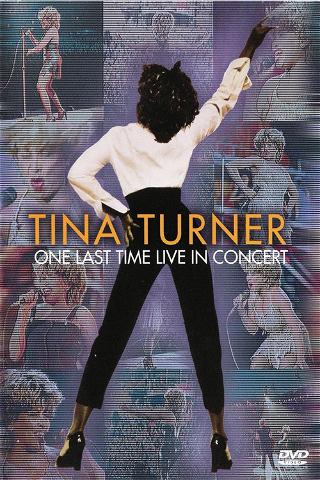 Tina Turner: One Last Time Live in Concert poster