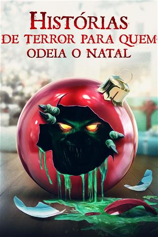 Histórias de Terror Para Quem Odeia o Natal poster