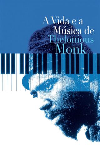 A Vida e a Música de Thelonious Monk poster