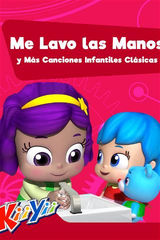 Kiyii - Me Lavo las Manos y Más Canciones Infantiles Clásicas poster