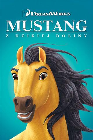 Mustang z Dzikiej Doliny poster