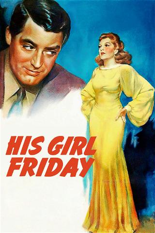 O Grande Escândalo (His Girl Friday) poster