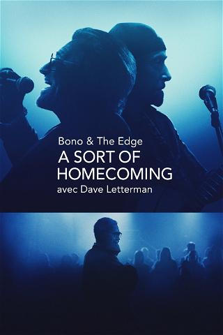 Bono & The Edge : A Sort of Homecoming avec Dave Letterman poster