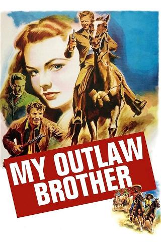 My Outlaw Brother poster