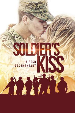 Soldier's Kiss: A PTSD Documentary poster
