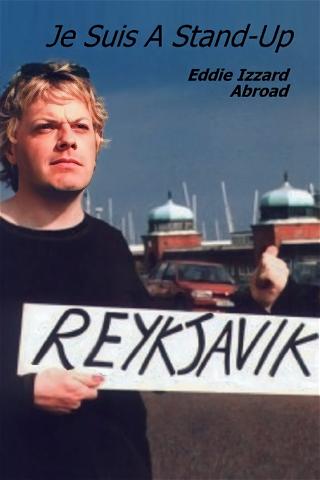 Je Suis A Stand-up – Eddie Izzard Abroad poster