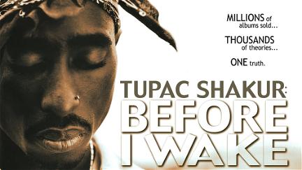 Tupac Shakur: Before I Wake poster