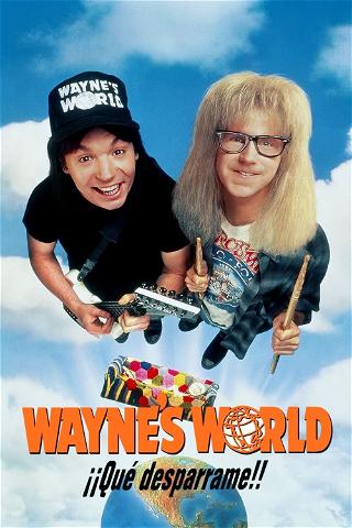 Wayne's World: ¡Qué desparrame! poster