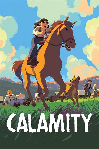 Calamity, a Childhood of Martha Jane Cannary poster