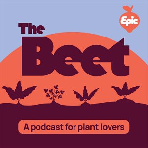 The Beet: A Podcast For Plant Lovers poster
