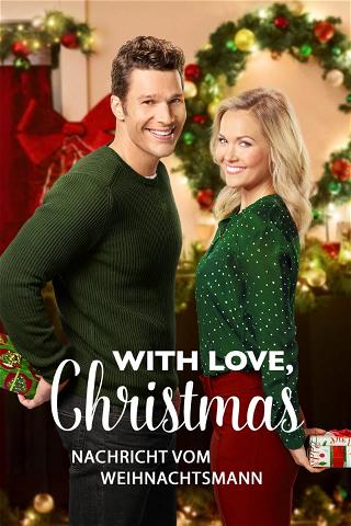 With Love, Christmas - Nachricht vom Weihnachtsmann poster