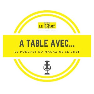 A Table avec... Le podcast du magazine Le Chef poster