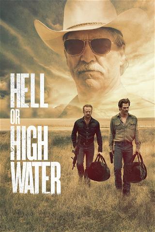 Hell or High Water - Custe o Que Custar poster