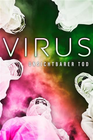 Virus - Unsichtbarer Tod poster
