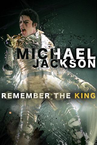 Michael Jackson: Remember the King poster