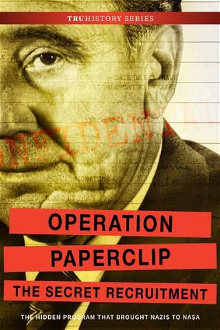 Operation Paperclip: The Secret Recruitment poster