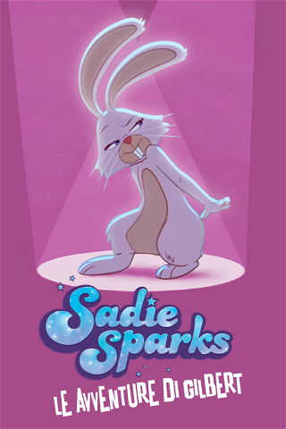 Sadie e Gilbert: Un simpatico coniglio poster