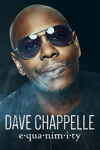 Dave Chappelle: Equanimidade poster