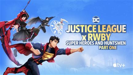 Liga da Justiça x RWBY: Super-Heróis e Caçadores - Parte 1 poster