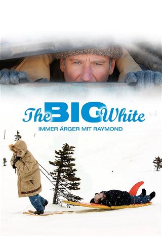 The Big White - Immer Ärger mit Raymond poster