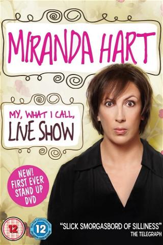 Miranda Hart - My, What I Call, Live Show poster