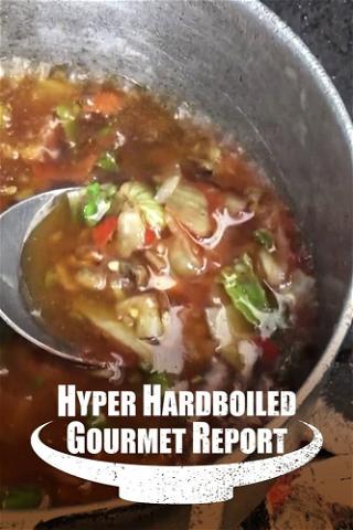 Hyper HardBoiled Gourmet Report poster