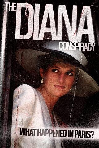 The Diana Conspiracy: What Happened in Paris? poster