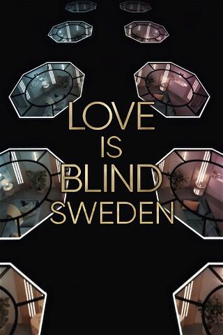 Love is blind: Suecia poster
