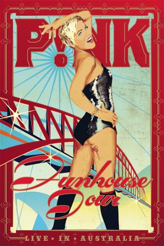 Pink: Funhouse Tour - Live in Australia poster