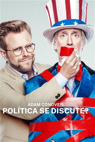 Adam Conover: Política se Discute? poster