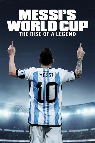A Copa do Mundo de Messi - A Ascensão da Lenda poster