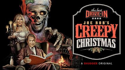 The Last Drive-In with Joe Bob Briggs: Joe Bob's Creepy Christmas poster