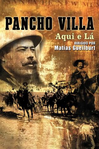 Pancho Villa: Here and There poster