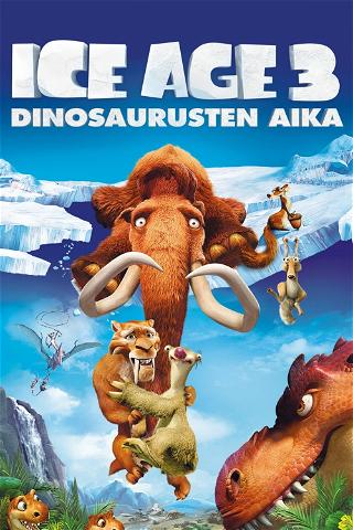 Ice Age 3: Dinosaurusten aika poster