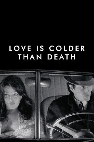 Kærligheden er koldere end døden poster