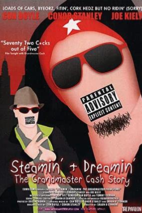Steamin' + Dreamin': The Grandmaster Cash Story poster