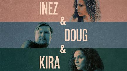 Inez & Doug & Kira poster