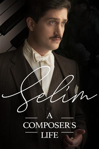 Selim: A Composer's Life poster