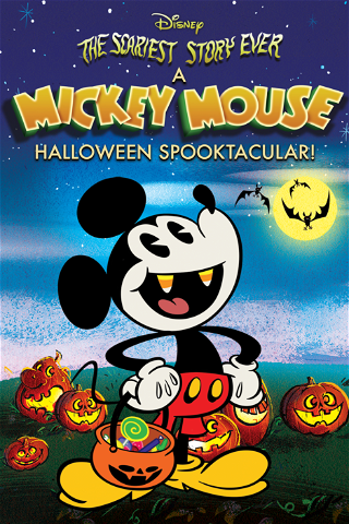 The Scariest Story Ever: A Mickey Mouse Halloween Spooktacular poster